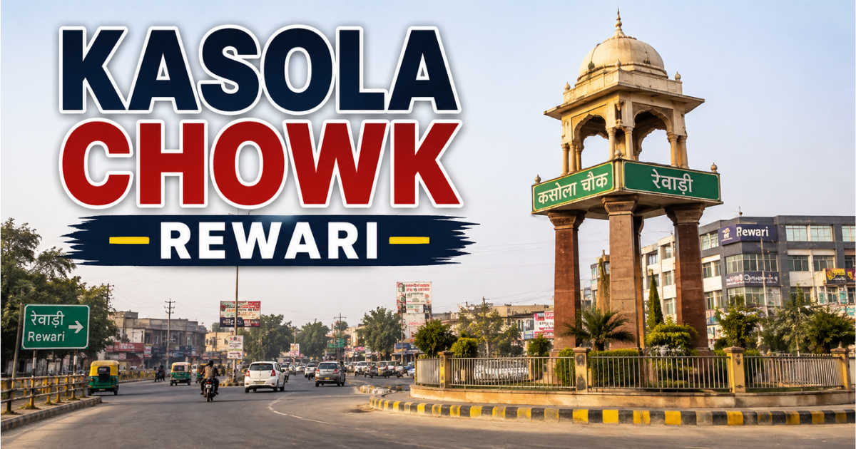Kasola Chowk Rewari brings real estate opportunity